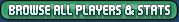 Browse All Players and Stats